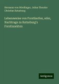 Lebensweise von Forstkerfen, oder, Nachtrage zu Ratzeburg's Forstinsekten