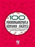 100 Mikroorganizmayla Dünyanin Hikayesi