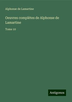 Oeuvres complètes de Alphonse de Lamartine - Lamartine, Alphonse De