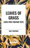 Leaves of Grass (1855 First Edition Text) Leaves of Grass (1855 First Edition Text)