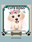 Cute Dogs Coloring Book for Kids