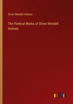 The Poetical Works of Oliver Wendell Holmes
