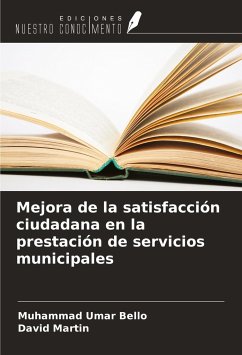 Mejora de la satisfacción ciudadana en la prestación de servicios municipales - Bello, Muhammad Umar; Martin, David