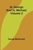 St. George and St. Michael, Volume 2