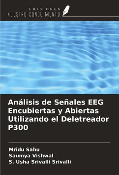 Análisis de Señales EEG Encubiertas y Abiertas Utilizando el Deletreador P300 - Sahu, Mridu; Vishwal, Saumya; Srivalli, S. Usha Srivalli