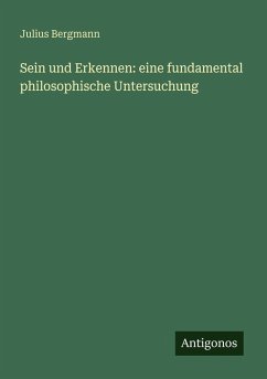Cover Sein und Erkennen: eine fundamental philosophische Untersuchung