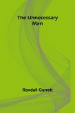 The Unnecessary Man