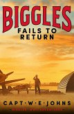 Biggles Fails to Return Biggles Fails to Return