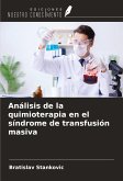 Análisis de la quimioterapia en el síndrome de transfusión masiva