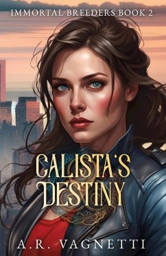 Calista's Destiny (Immortal Breeders Book 2) - Vagnetti