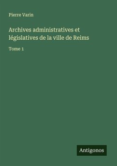 Archives administratives et législatives de la ville de Reims - Varin, Pierre