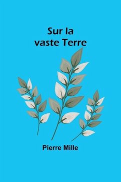 Sur la vaste Terre - Mille, Pierre