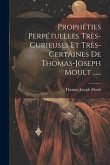Prophéties Perpétuelles Très-curieuses Et Très-certaines De Thomas-joseph Moult ...... Prophéties Perpétuelles Très-curieuses Et Très-certaines De Thomas-joseph Moult ......
