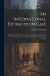 An International Extradition Case:... - Bild 1
