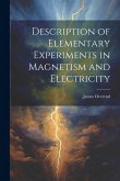 Description of Elementary Experiments in Magnetism and Electricity