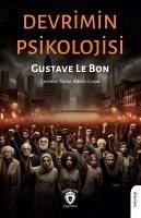 Devrimin Psikolojisi - Le Bon, Gustave