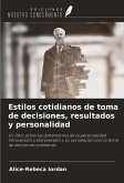 Estilos cotidianos de toma de decisiones, resultados y personalidad