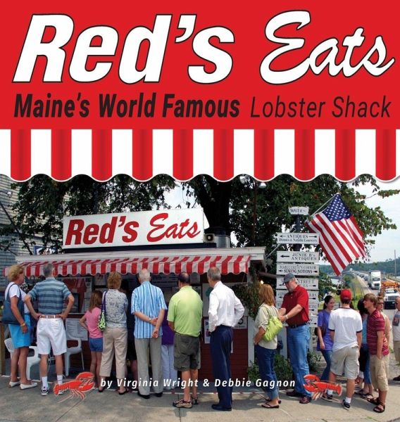 Red's Eats Maine's World Famous Lobster Shack Red's Eats Maine's World Famous Lobster Shack
