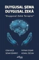 Duygusal Sema Duygusal Zeka - Kece, Cem; Cosar, Fatma; Özcan, Kemal; Demirci, Senai