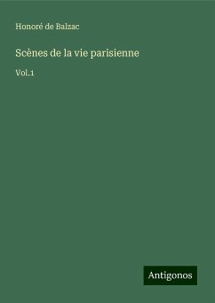 Scènes de la vie parisienne - Balzac, Honoré de