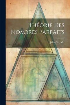 Théorie Des Nombres Parfaits - Carvallo, Jules