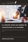 La relación entre los medios de comunicación y la sociedad