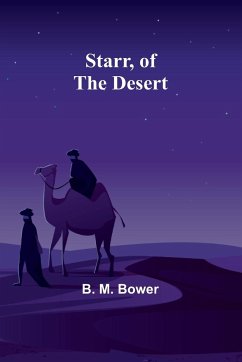 Starr, of the Desert - B. M. Bower