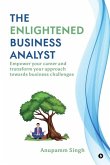 The Enlightened Business Analyst The Enlightened Business Analyst