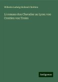 Li romans dou Chevalier au Lyon: von Crestien von Troies