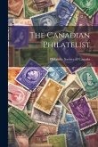 The Canadian Philatelist The Canadian Philatelist