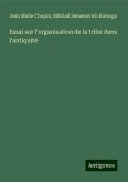 Essai sur l'organisation de la tribu dans l'antiquité