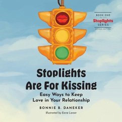 Stoplights Are For Kissing - Daneker, Bonnie B