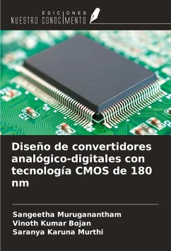 Diseño de convertidores analógico-digitales con tecnología CMOS de 180 nm - Muruganantham, Sangeetha; Bojan, Vinoth Kumar; Karuna Murthi, Saranya