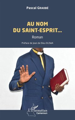 Au nom du Saint-Esprit¿ - Graobé, Pascal