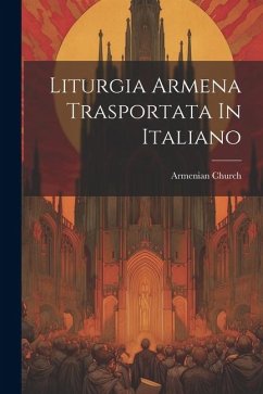 Liturgia Armena Trasportata In Italiano - Church, Armenian