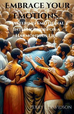 Embrace Your Emotions - Davidson, Perry L.