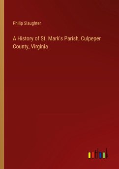 A History of St. Mark's Parish, Culpeper County, Virginia