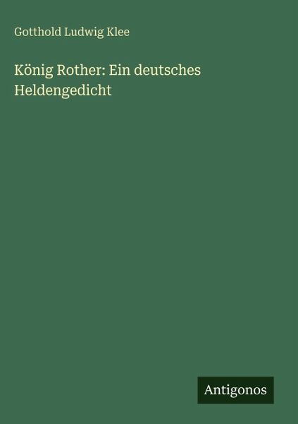 König Rother: Ein deutsches Heldengedicht
