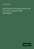 Katechismus der Kunstgeschichte: Mit 273 in den Text gedruckten Abbildungen