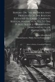 Report On The Methods And Practices Of The Boston Elevated Railway Company, Boston, Massachusetts, To The Public Service Commission, Commonwealth Of M