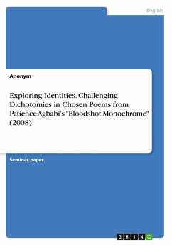 Exploring Identities. Challenging Dichotomies in Chosen Poems from Patience Agbabi¿s 