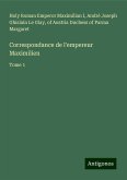 Correspondance de l'empereur Maximilien