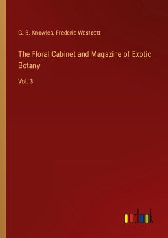 The Floral Cabinet and Magazine of Exotic Botany