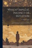 Which? Impulse, Instinct or Intuition