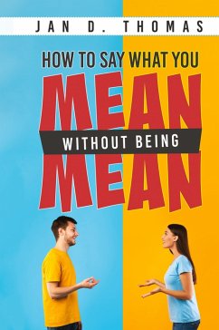 Cover How to Say What You Mean Without Being Mean