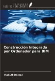 Construcción Integrada por Ordenador para BIM