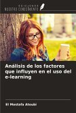 Análisis de los factores que influyen en el uso del e-learning