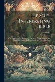 The Self-interpreting Bible: With Commentaries, References, Harmony Of The Gospels And The Helps Needed To Understand And Teach The Text; Volume 3