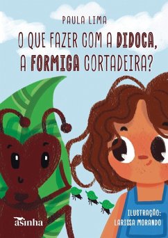 Cover O que fazer com a Didoca, a formiga cortadeira?