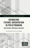 Advancing Future-Orientation in Policymaking Advancing Future-Orientation in Policymaking